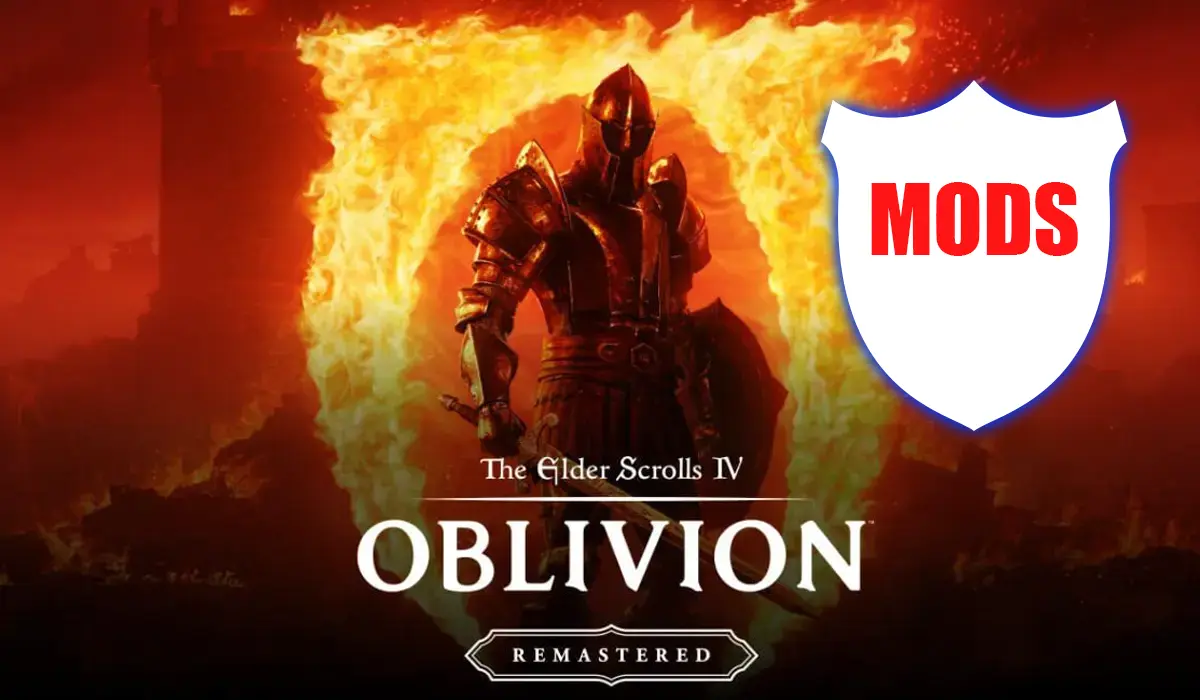Oblivion Remastered Mods Best Mods, How to Install, and Everything You Need to Know